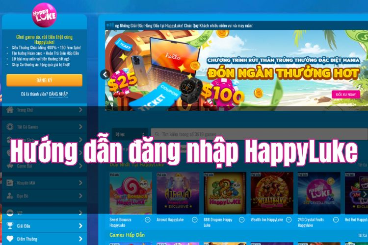 Hướng dẫn đăng nhập HappyLuke thành công cho thành viên mới